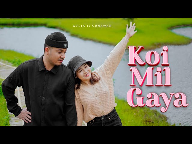 Koi Mil Gaya (Cover by Aulia dan Gunawan) class=