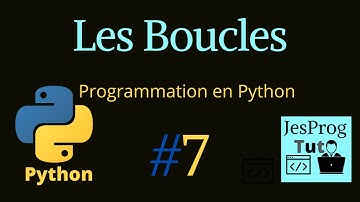 Programmer en Python #7 - Les Boucles (JesProg Tuto)