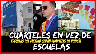 Cuarteles en vez de escuelas. Noboa usara escuelas del milenio para crear cuarteles de policía