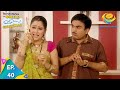 Taarak Mehta Ka Ooltah Chashmah - Episode 40 - Full Episode