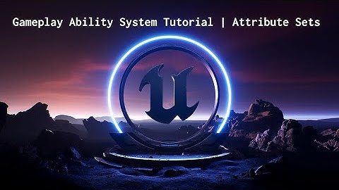 [UE5] Episode 02 - Attribute Sets | Gameplay Ability System Basics