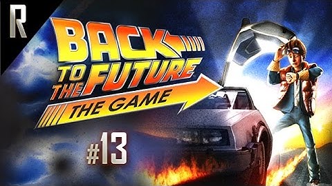 ► Back to the Future: The Game - Walkthrough HD - Part 13