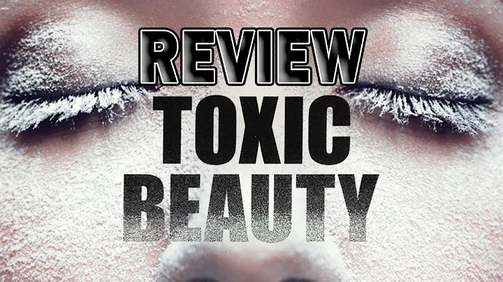 Toxic Beauty The Documentary Review With Crystal a...