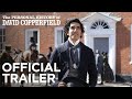 THE PERSONAL HISTORY OF DAVID COPPERFIELD | Official Trailer | Searchlight Pictures