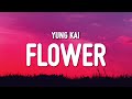 Yung Kai Flower Lyrics
