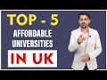 TOP 5 Affordable Universities in UK | Fees & Scholarships | Study In UK Student Visa | Study Abroad