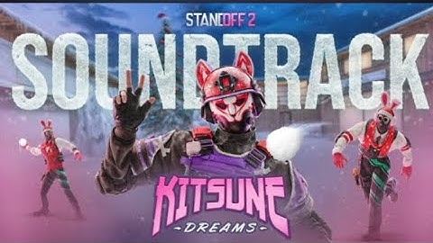 Kitsune Dreams Soundtrack | You're never heard anything like this Standoff 2! | Update 0.32.0