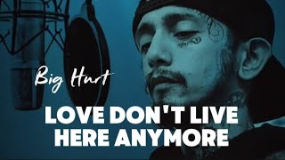 Love Dont Live Here Anymore - Big Hurt