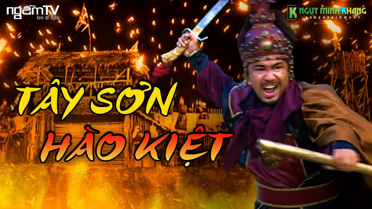TÂY SƠN HÀO KIỆT  FULL 4K - Lý Hùng, Hoa Hậu Thuỳ Lâm_ CỔ TRANG VIỆT NAM | Ngẫm TV - XEM ĐỂ NGẪM