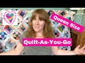 How to Quilt as You Go a Large Quilt (Queen Sized with No Hand-sewing!)