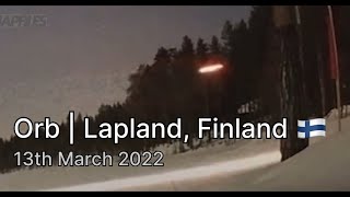 Orb UFO | Lapland, Finland 🇫🇮 | 13th March 2022