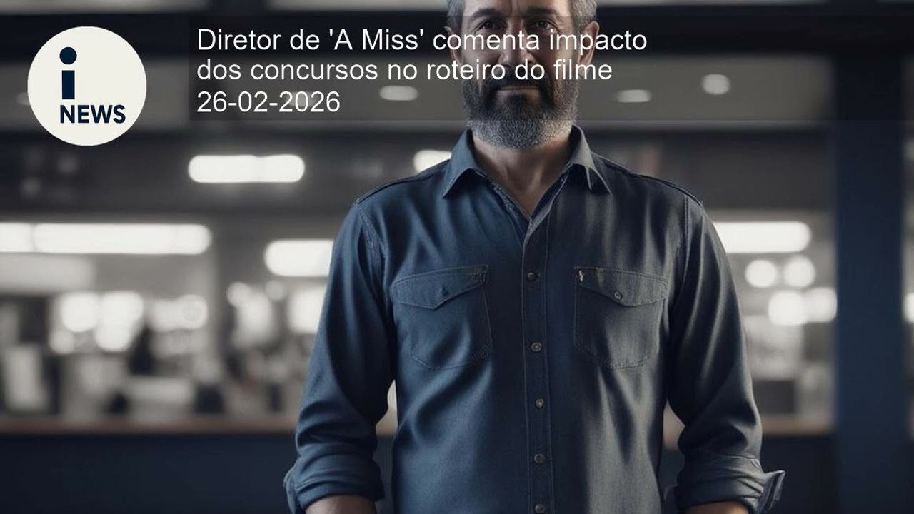 Diretor de 'A Miss' comenta impacto dos concursos no roteiro do filme