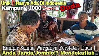 Viralkan...!!! Mengunjungi Desa 1000 Duda Di Indonesia Bukan Janda Pirang Ya 😄