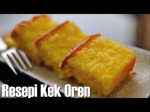 Resepi Kek Oren - YouTube