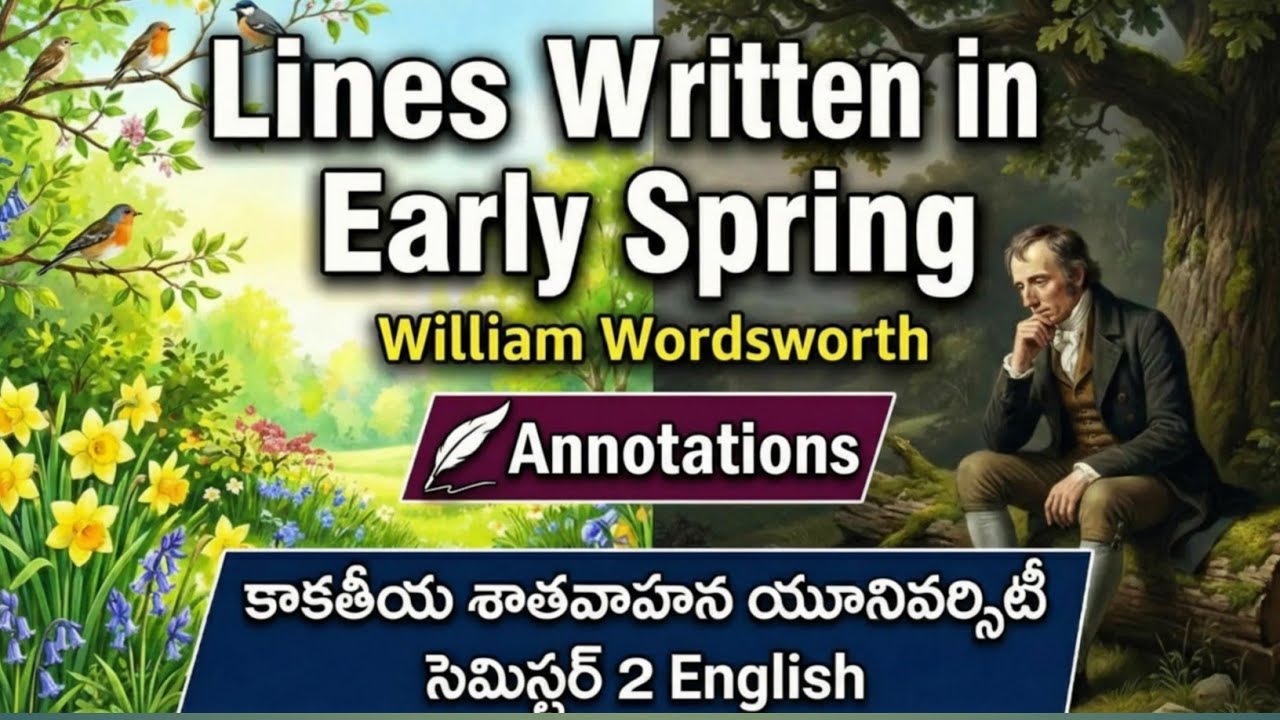 Lines Written in Early Spring Annotations in Telugu I New Kakatiya Satavahana Degree Sem 2 English