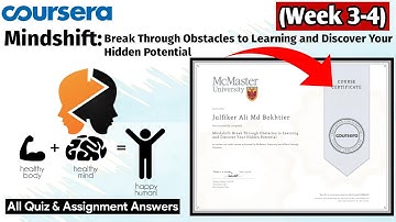 Coursera|Mindshift: Break Through Obstacles to Learning | All Quiz & Assignment Answers| Week (3-4)