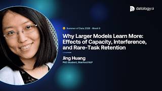 Jing Huang Why Larger Models Learn More
