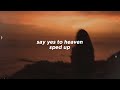 lana del rey - say yes to heaven // sped up