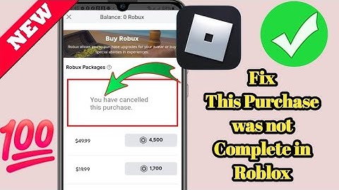 How To Fix this purchase was not complete in Roblox. fix can