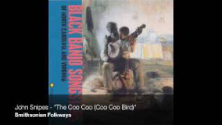 Video thumbnail of "John Snipes - "The Coo Coo (Coo Coo Bird)" [Official Audio]"