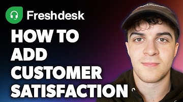 How to Add Customer Satisfaction on Freshdesk (Full 2024 Guide)