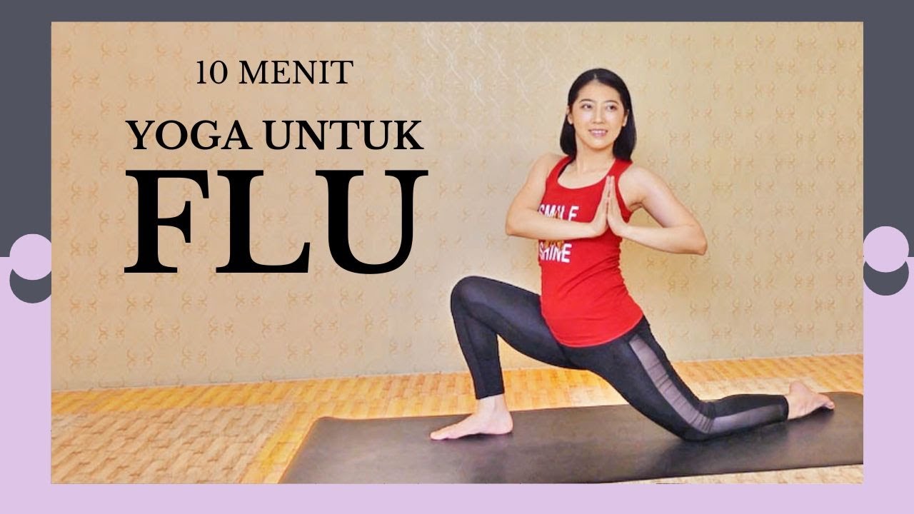 10 MENIT YOGA SAAT SEDANG FLU / MASUK ANGIN