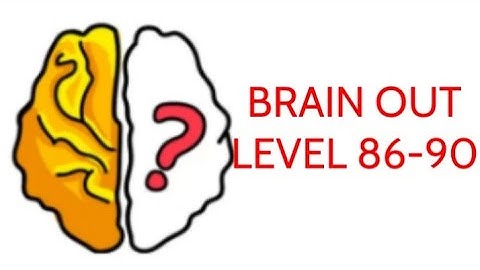 BRAIN OUT LEVEL 86 TO 90