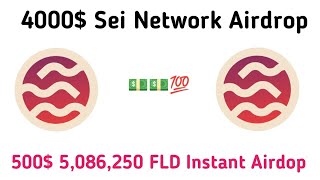 4000$ Sei Network  Airdrop Atlantic 2 Testnet & Claim NFT - 500$ 5,086,250 FLD Instant Airdop