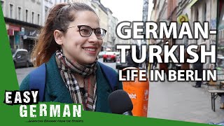 German-Turkish Life In Berlin Easy German 342