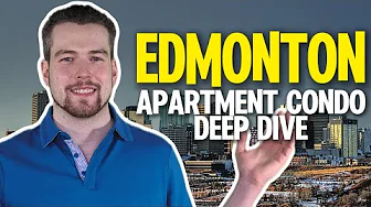 Edmonton Apartment Condo Market Deep Dive
