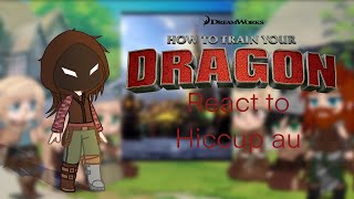 Httyd react to hiccup (au)