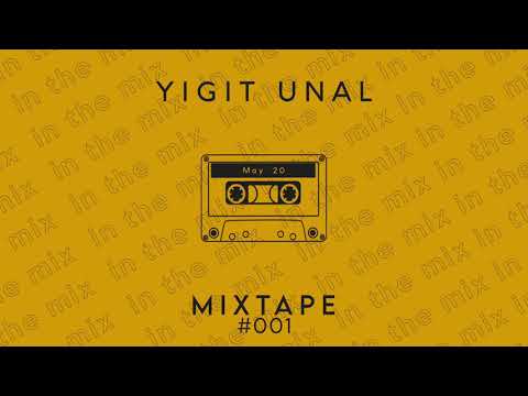 In The Mıx #001 - Yigit Unal Mixtape - May '20