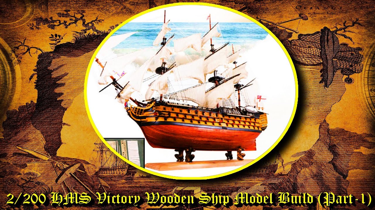 1:200 Scale HMS VICTORY Wooden Ship Model Kit Build (Part - One) 