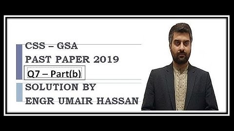 Css GSA paper 2019 Q7 B