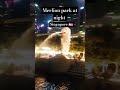 merlion park at night singapore 🇸🇬 #singapore #merlionpark #merlionsingapore #singaporevlog