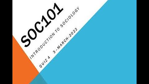 SOC101 Introduction to Sociology Quiz No 4