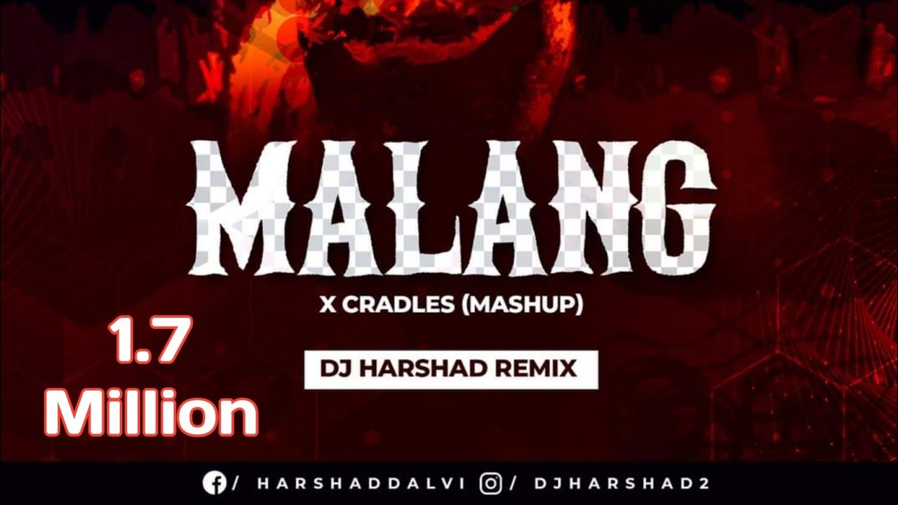 MALANG X CRADLES MASHUP   DJ HARSHAD