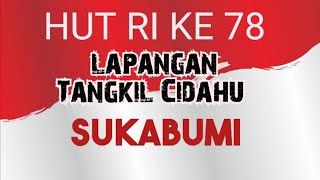 live!kemeriahan  HUT RI ke 78 lapangan Tangkil Cidahu sukabumi
