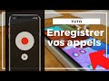 Comment enregistrer vos appels sur son smartphone  tuto enregistrement audio