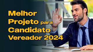 Melhor Projeto para Candidato Vereador 2024 | Anderson Alves