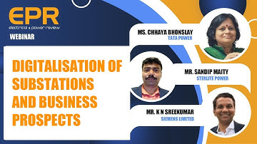 Digitalisation of Substation and Business Prospects l EPR l Tata Power l Sterlite Power l Siemens