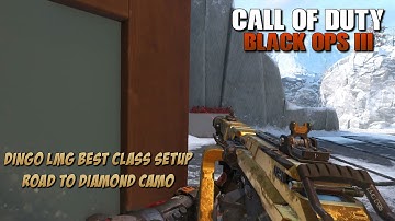 Black ops 3 - "DINGO" LMG Best Class Setup + Review! (Gold Camo Gameplay)