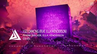 Frank Walker, Ella Henderson - I Go Dancing (Feat. Ella Henderson)