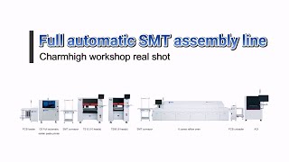 Watch a Full Automatic SMT Assembly Line in Action at Charmhigh Workshop