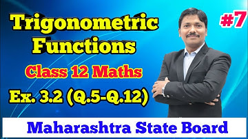 Trigonometric Function Ex.3.2 Part 7 | Class 12 Maths | Maharashtra Board | Dinesh Sir