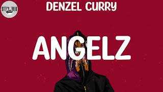 Denzel Curry - Angelz (Lyric Video)