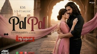 Dhurandhar 2 Song: Pal Pal LOFI | Ranveer Singh, Sara Arjun | New Hindi Song 2026 | Bollywood Songs