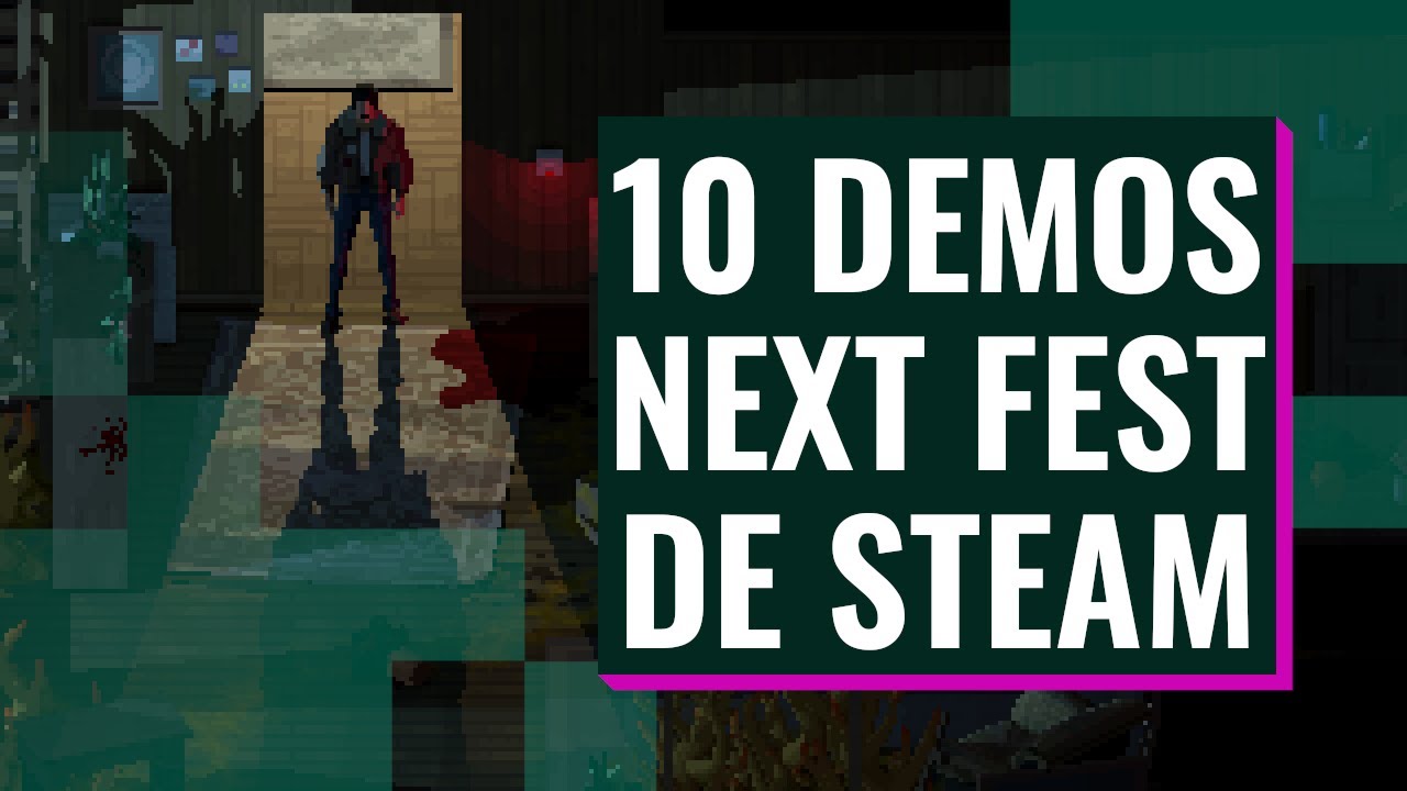 10 Demos Recomendadas Para este Next Fest de Steam #1