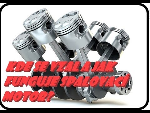 Video: Jak byl vyroben první spalovací motor?