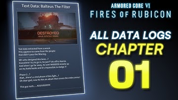 ARMORED CORE 6 All Data Logs Location in Chapter 1